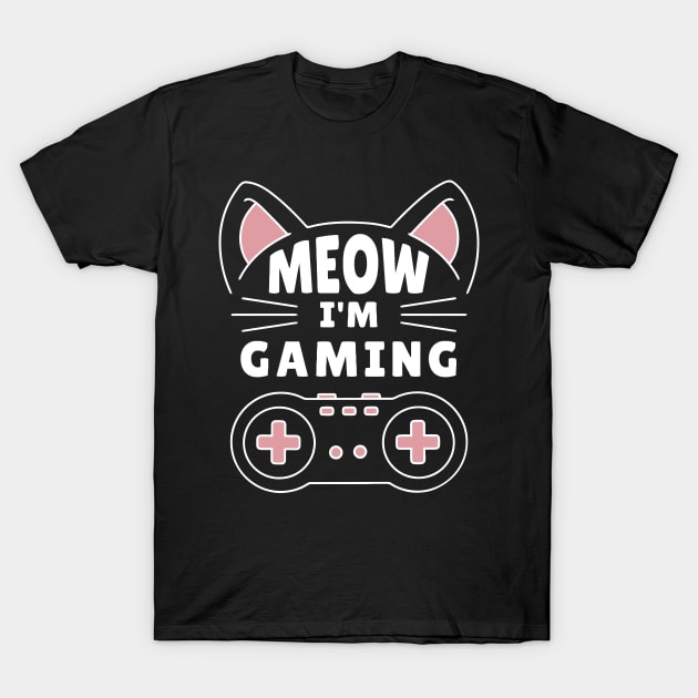 MEOW Im GAMING T-Shirt by XYDstore